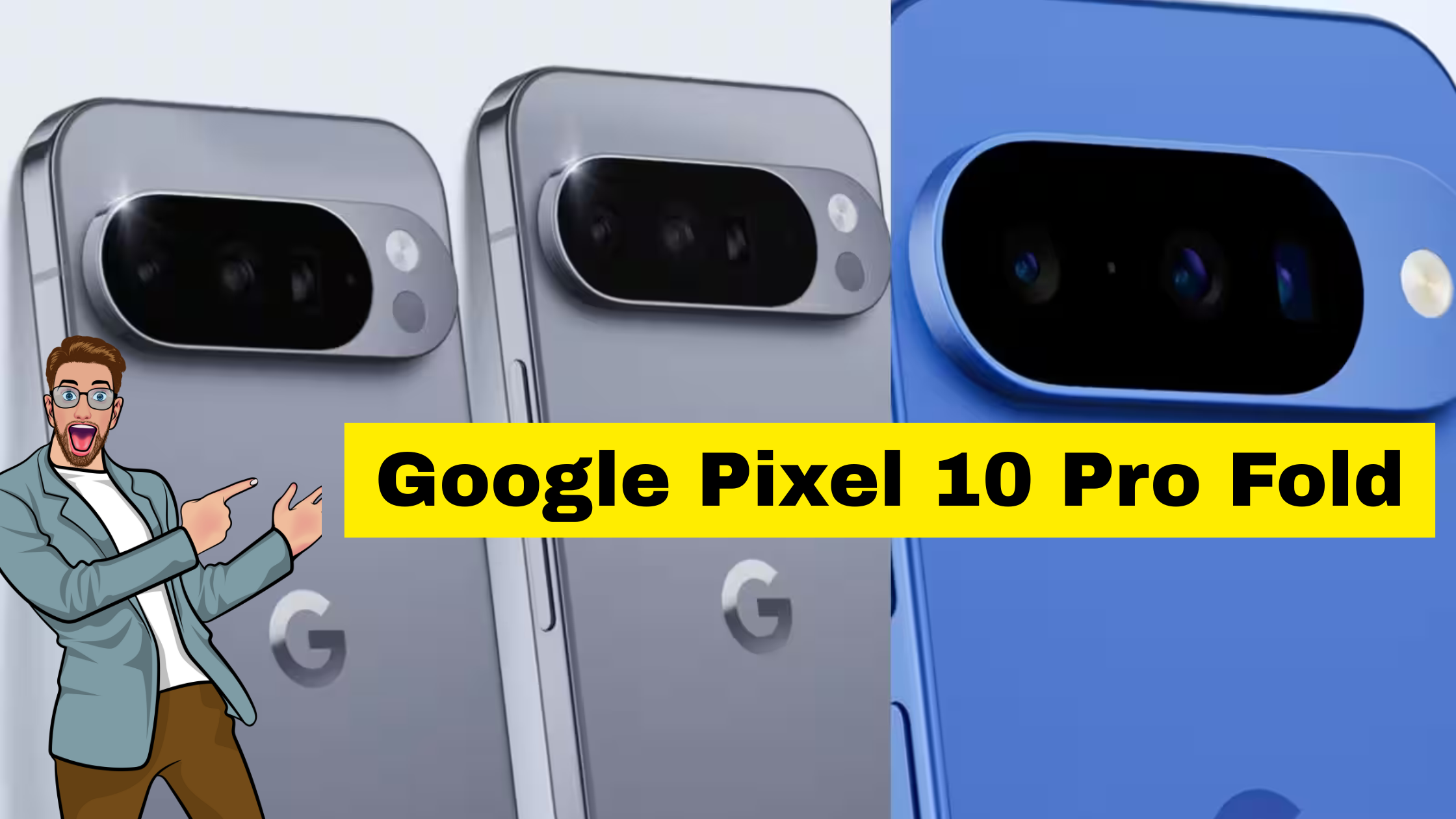 Google Pixel 10 Pro Fold भारत में लॉन्च: कीमत ₹1.72 लाख, जानें सेल डेट और खास फीचर्स